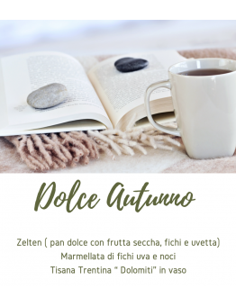 DOLCE AUTUNNO - Zelten + Confettura Fico Uva e Noci + Infuso Trentina