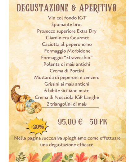 PROMOZIONE: " DEGUSTAZIONE E APERITIVO "